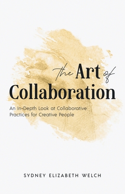 The Art of Collaboration: An In-Depth Look at C... 163676634X Book Cover