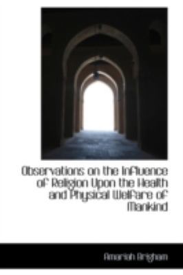 Observations on the Influence of Religion Upon ... 0559624069 Book Cover