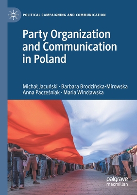 Party Organization and Communication in Poland 3030599957 Book Cover
