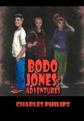 Bodo Jones: Adventures 1477117563 Book Cover