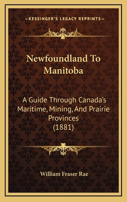 Newfoundland to Manitoba: A Guide Through Canad... 116502313X Book Cover