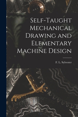 Self-Taught Mechanical Drawing and Elementary M... 1016654405 Book Cover