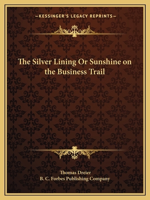 The Silver Lining Or Sunshine on the Business T... 1162609265 Book Cover