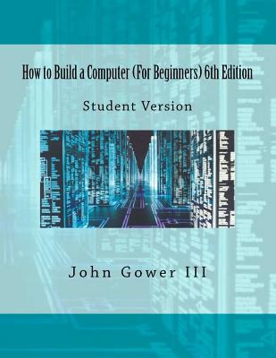How to Build a Computer (For Beginners) 6th Edi... 146809792X Book Cover