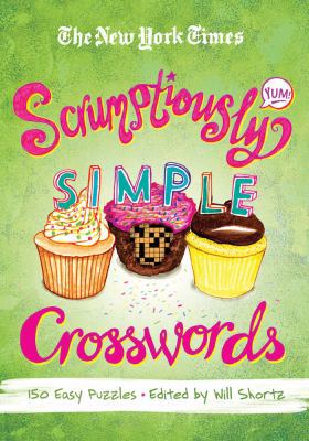 New York Times Scrumptiously Simple Crosswords 1250003938 Book Cover