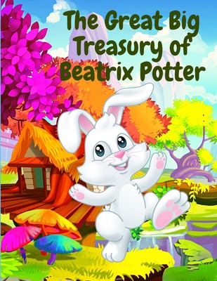 The Great Big Treasury of Beatrix Potter: A Col... 1805470825 Book Cover