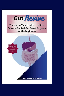 Gut Revive: Transform Your Health with a Scienc... B0CHL7W1QX Book Cover