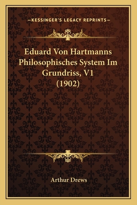 Eduard Von Hartmanns Philosophisches System Im ... [German] 1167731735 Book Cover