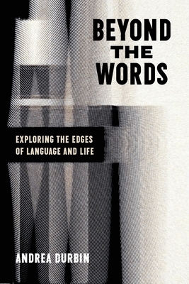 Beyond the Words: Exploring the Edges of Langua... B0D3FQB7V9 Book Cover