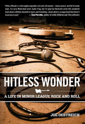 Hitless Wonder: A Life in Minor League Rock and... 0762779241 Book Cover