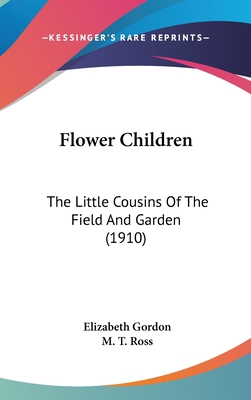 Flower Children: The Little Cousins Of The Fiel... 1161735259 Book Cover