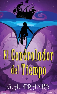 El Controlador del Tiempo [Spanish] 4824166713 Book Cover