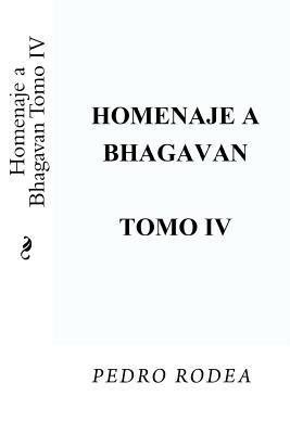 Homenaje a Bhagavan Tomo IV [Spanish] 1547042435 Book Cover