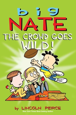 Big Nate: The Crowd Goes Wild!: Volume 9 [With ... 144943634X Book Cover