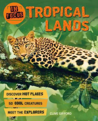 In Focus: Tropical Lands 0753473666 Book Cover
