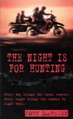 The Night is for Hunting (The Tomorrow Series #6) 0330390716 Book Cover