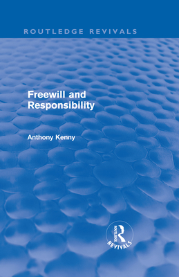 Freewill and Responsibility 0415616077 Book Cover