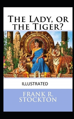 The Lady, or the Tiger? Illustrated B092XLPJY6 Book Cover