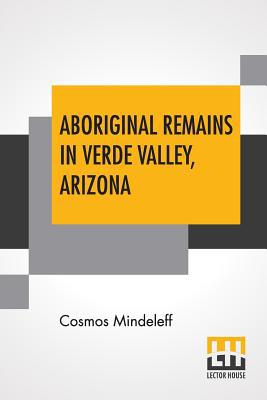 Aboriginal Remains In Verde Valley, Arizona 9353421020 Book Cover