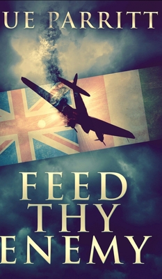 Feed Thy Enemy 1715654196 Book Cover