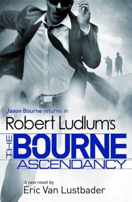 Robert Ludlum's The Bourne Ascendancy 1409149285 Book Cover