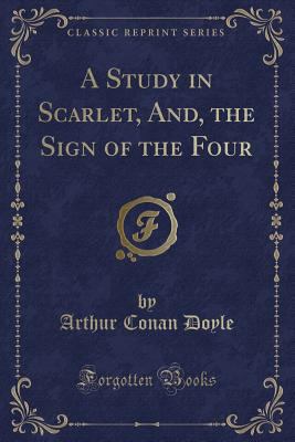 A Study in Scarlet, And, the Sign of the Four (... 0243264976 Book Cover