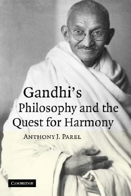 Gandhi's Philosophy and the Quest for Harmony 0521050154 Book Cover