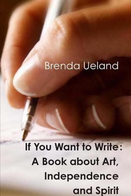 If You Want to Write: A Book about Art, Indepen... 0464890136 Book Cover