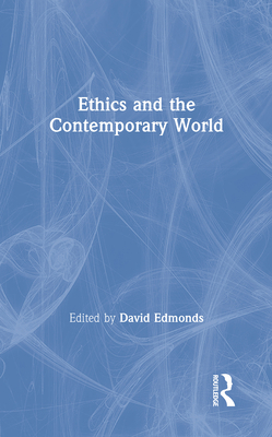 Ethics and the Contemporary World 1138092010 Book Cover