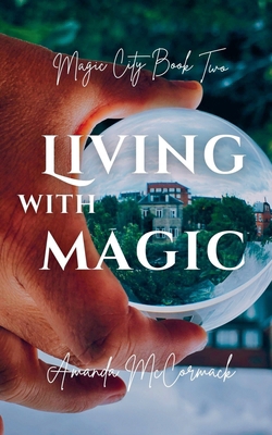 Living with Magic B0FHSM4VD3 Book Cover