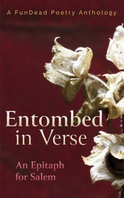 Entombed in Verse: An Epitaph for Salem 0989472655 Book Cover