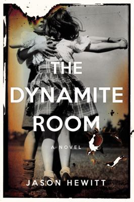 The Dynamite Room: A Novel 0316327654 Book Cover