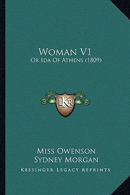 Woman V1: Or Ida Of Athens (1809) 1167201574 Book Cover