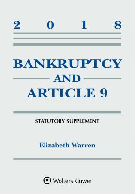 Bankruptcy & Article 9: 2018 Statutory Supplement 1454894598 Book Cover