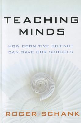 Teaching Minds: How Cognitive Science Can Save ... 0807752673 Book Cover