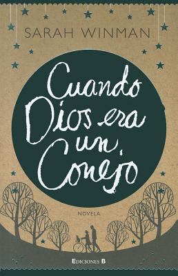Cuando Dios Era un Conejo = When God Was a Rabbit [Spanish] 8466647236 Book Cover