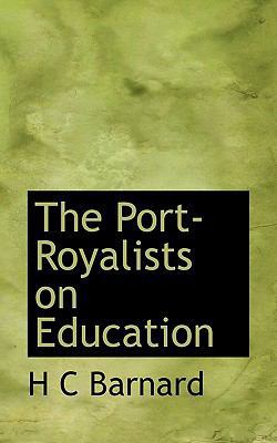 The Port-Royalists on Education 1115360817 Book Cover