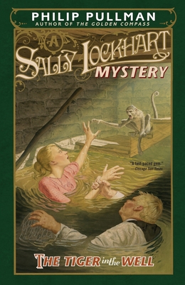 The Tiger in the Well: A Sally Lockhart Mystery 0375845178 Book Cover