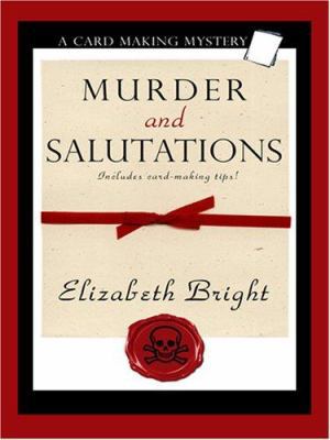 Murder and Salutations (A Card Making Mystery) [Large Print] 1597225169 Book Cover
