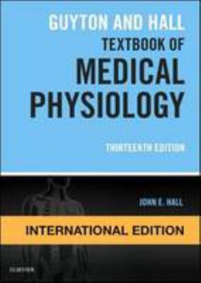 Guyton and Hall Textbook of Medical Physiology,... 1455770167 Book Cover