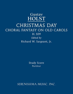 Christmas Day, H.109: Study score 1608742628 Book Cover