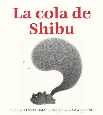 La Cola de Shibu: (Shibu's Tail Spanish Edition) [Spanish] 1646146549 Book Cover