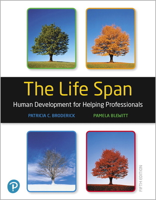 The Life Span: Human Development for Helping Pr... 0135227763 Book Cover