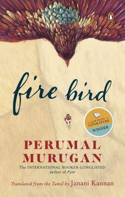 Fire Bird: Winner of the Jcb Prize for Literatu... 0143472518 Book Cover