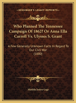 Who Planned The Tennessee Campaign Of 1862? Or ... 116940197X Book Cover