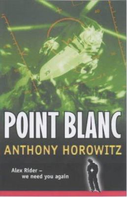 Point Blanc (Alex Rider) 1844286592 Book Cover