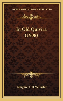 In Old Quivira (1908) 1164226002 Book Cover