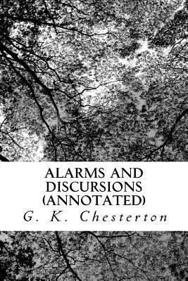 Alarms and Discursions (Annotated) 1533619611 Book Cover
