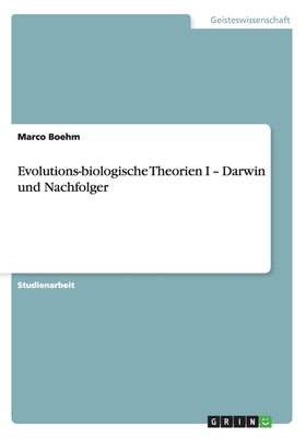 Evolutions-biologische Theorien I - Darwin und ... [German] 3656258759 Book Cover