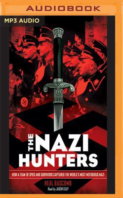 The Nazi Hunters: How a Team of Spies and Survi... 1536681768 Book Cover